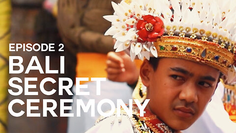 The SECRET Balinese ceremony