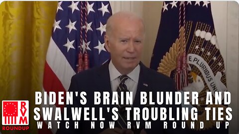 Shocking News Exposed! Biden's Brain Blunder and Swalwell's Troubling Ties | RVM Roundup With Chad Caton