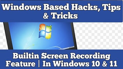 Windows Based Hacks, Tips & Tricks | Builtin Screen Recording Feature | In Windows10 & 11