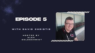 Commentator's Corner - Episode 5 - David Christie