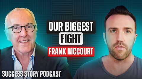 Frank H. McCourt Jr. - Civic Entrepreneur & 5th Generation Builder | Our Biggest Fight