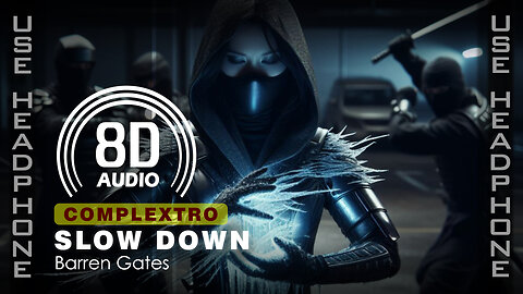 8D AUDIO - Barren Gates - Slow Down (8D SONG | 8D MUSIC) 🎧