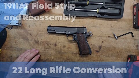 CONVERT 1911A1 TO 22 LONG RIFLE - FIELD STRIP & REASSEMBLY