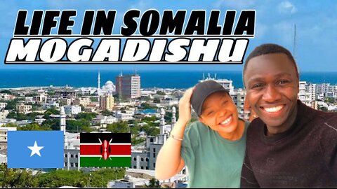 MY LIFE IN SOMALIA MOGADISHU
