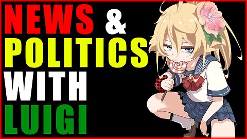 Politics, and Gaming. Luigi News.
