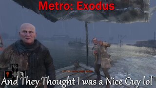 Metro: Exodus- No Commentary- Free Play- Exploring the Open World and Meeting Interesting People