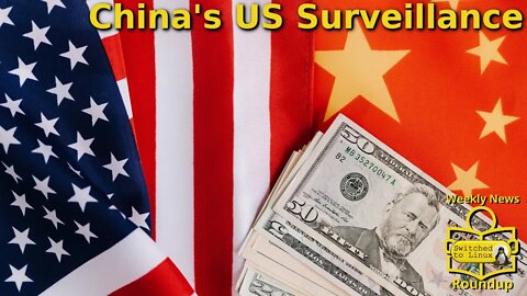 China's US Surveillance | Weekly News Roundup