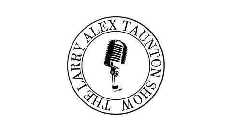 The Larry Alex Taunton Show Episode 3: The War On Children—There Will Be Hell to Pay (Literally)