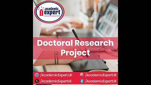 Doctoral Research Project | academicexpert.uk