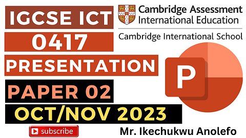 IGCSE ICT Past Paper 02 October November Presentation - Ms Powerpoint