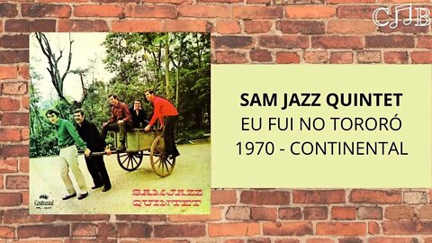 Sam Jazz Quintet - Eu Fui No Tororó
