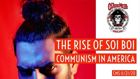 CMS - The Rise Of Soi Boi Communism In America