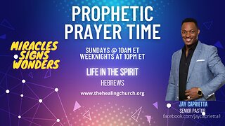 WE ARE LIVE!!! - Hebrews 11 - Prophetic Prayer Time!