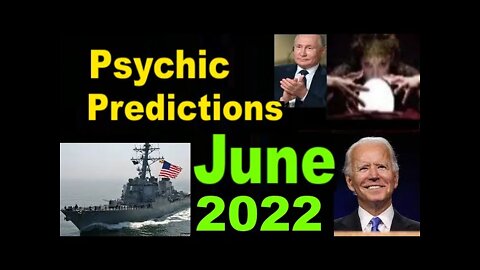 June 2022 Psychic Predictions