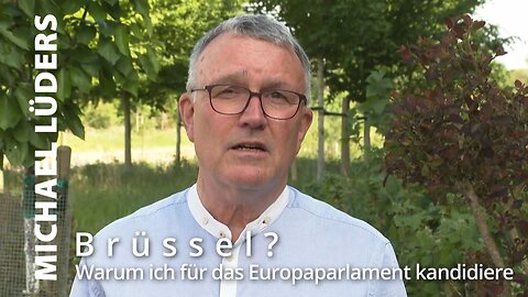 Brüssel? - Warum ich für das Europaparlament kandidiere. - Michael Lüders