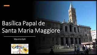 CATOLICUT - Basílica Papal de Santa Maria Maggiore