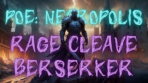 😈 POE - NECROPOLIS: Rage Cleave Berserker