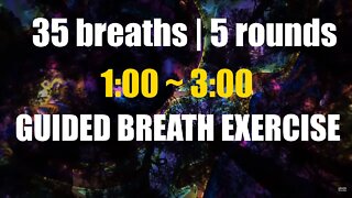 5 rounds Guided Breath Exercise | new voice - 1min to 3min & meditation