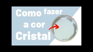 COMO FAZER A COR CRISTAL MISTURA DE CORES