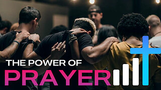 The Power of Prayer