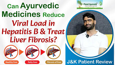 Can Ayurveda Treat Hepatitis B & Treat Liver Fibrosis?