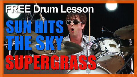 ★ Sun Hits The Sky (Supergrass) ★ FREE Video Drum Lesson | How To Play SONG (Danny Goffey)