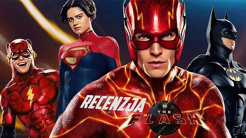 FLASH 2023 Film Recenzja Spoilerowa/Omówienie Spoilerowe