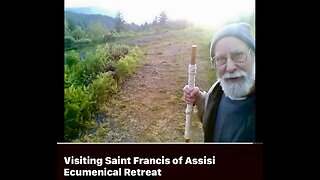 Visiting Saint Francis of Assisi Ecumenical Retreat