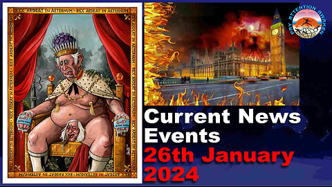 Current News Events - 26th January 2024 - Where's the Justice NOW?