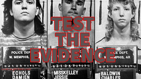 West Memphis Three - Test the Evidence