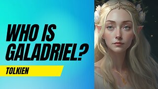 A beautiful introduction to Galadriel, one of Tolkien's oldest elves