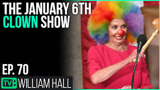 The January 6th Clown Show | Ep. 70