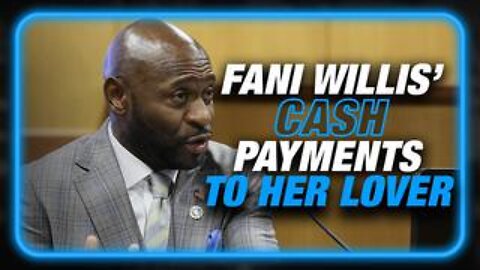 Fani Willis' Cash Payments To Her Lover Exposed During Trump Case In Atlanta