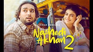 NASHEDI AKHAN 2(Official Video) Latest New Punjabi Songs 2023