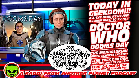TODAY in GEEKDOM!!! Doctor Who Doom's Day!!! Star Trek: Picard!!! Star Wars: The Mandalorian!!!