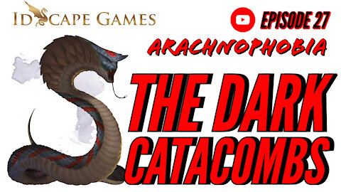 DND - Arachnophobia - Episode 27 - Sarbreen, The Dark Catacombs