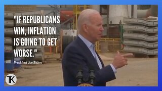 Biden: ‘If Republicans Win, Inflation Is Going To Get Worse’