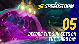 Before the Sun Sets on the Third Day - Disney Speedstorm - Season Six - Under the Sea (Chapter 5)