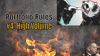 Portfolio Rules. Rule #4 High Volume