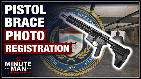New ATF Document Reveals Gun Owners Who Own 'Pistol Braces' Could Be Forced To Register