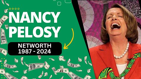 Nancy Pelosi Networth 1987-2024