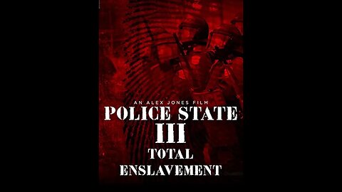 Police State 3: Total Enslavement (Alex Jones)