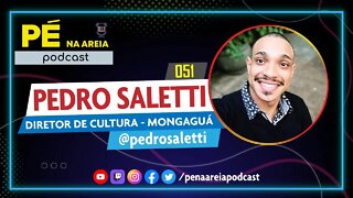 PEDRO SALETTI - Pé na Areia Podcast #51