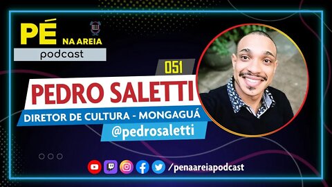 PEDRO SALETTI - Pé na Areia Podcast #51