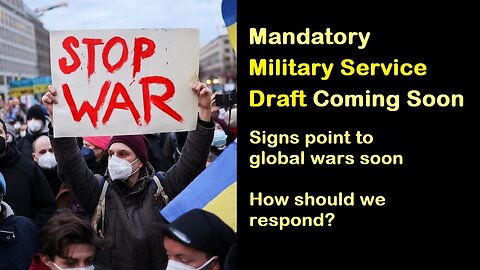 Mandatory Military Service Draft Coming! How We Can Respond? [mirrored]