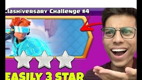 easiest way to 3 Star clachiversary challenge clach of clans