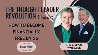 TTLR EP490: Eric & Deven Wohlwend - How To Become Financially Free By 16