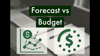 Budgets and Forecasts - What's the Diff?