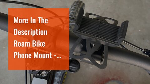 More In The Description Roam Bike Phone Mount - Adjustable Handlebar of Motorcycle Phone Mount...