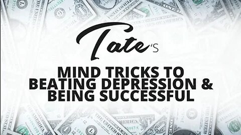 Mind Tricks to Beating Depression & Being Successful | Episode #63 [December 20, 2018] #tatespeech
